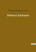 Couverture cartonnée Poèmes barbares de Charles Leconte de Lisle