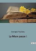 Couverture cartonnée La Main passe ! de Georges Feydeau