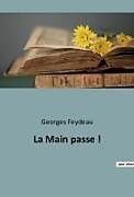 Couverture cartonnée La Main passe ! de Georges Feydeau