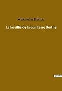 Couverture cartonnée La bouillie de la comtesse Berthe de Alexandre Dumas