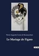 Kartonierter Einband Le Mariage de Figaro von Pierre-Augustin Caron De Beaumarchais