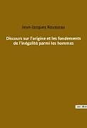 Couverture cartonnée Discours sur l'origine et les fondements de l'inégalité parmi les hommes de Jean-Jacques Rousseau