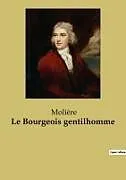 Kartonierter Einband Le Bourgeois gentilhomme von Molière