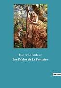 Couverture cartonnée Les Fables de La Fontaine de Jean De La Fontaine