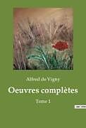 Couverture cartonnée Oeuvres complètes de Alfred De Vigny