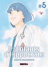 Broché Les enfants d'Hippocrate. Vol. 5 de Toshiya Higashimoto