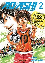 Broschiert Ao Ashi playmaker. Vol. 2 von Yûgo Kobayashi