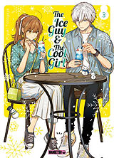 Broché The ice guy & the cool girl. Vol. 3 de Miyuki Tonogaya