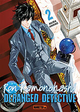 Broché Ron Kamonohashi : deranged detective. Vol. 2 de Akira Amano