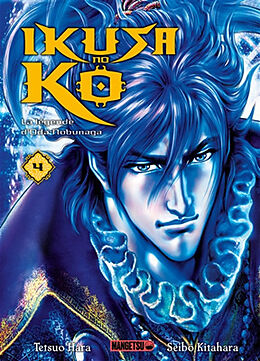 Broché Ikusa no Ko : la légende d'Oda Nobunaga. Vol. 4 de Seibô Kitahara, Tetsuo Hara