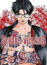 Broschiert School of villains. Vol. 3 von Hiromasa Okushima