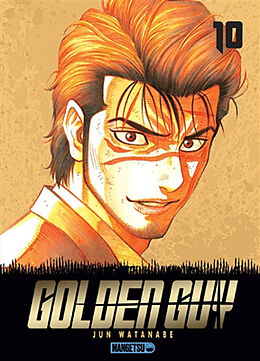 Broché Golden guy. Vol. 10 de Jun Watanabe