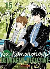 Broschiert Ron Kamonohashi : deranged detective. Vol. 15 von Akira Amano