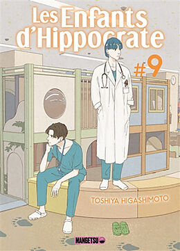 Broché Les enfants d'Hippocrate. Vol. 9 de Toshiya Higashimoto