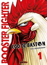 Broschiert Rooster fighter : coq de baston. Vol. 1 von Shu Sakuratani