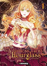 Broschiert The villainess turns the hourglass. Vol. 1 von Sansobee