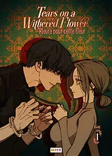 Broschiert Tears on a withered flower : pleure pour cette fleur. Vol. 1 von Gae