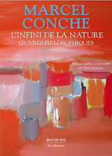 Broché L'infini de la nature : oeuvres philosophiques de Marcel Conche