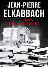 Broché Les rives de la mémoire de Jean-Pierre Elkabbach