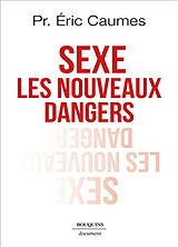 Broché Sexe : les nouveaux dangers de Eric Caumes