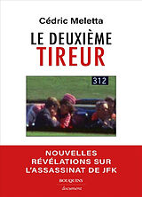 Broché Le deuxième tireur : nouvelles révélations sur l'assassinat de JFK de Cédric Meletta