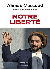 Broché Notre liberté de Ahmad Massoud