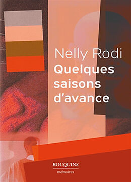 Broché Quelques saisons d'avance de Nelly Rodi