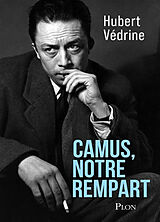 Broché Camus, notre rempart de Hubert Védrine