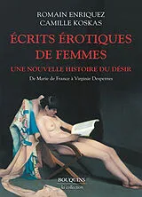 Broschiert Ecrits érotiques de femmes : une nouvelle histoire du désir : de Marie de France à Virginie Despentes von 
