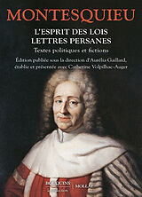 Broché L'esprit des lois. Lettres persanes : textes politiques et fictions de Charles de Montesquieu