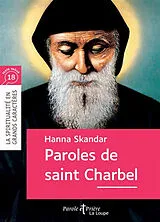 Broschiert Paroles de saint Charbel von Hanna Skandar