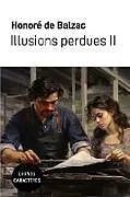 Kartonierter Einband Illusions Perdues II von Honoré de Balzac