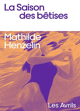 Broché La saison des bêtises de Henzelin