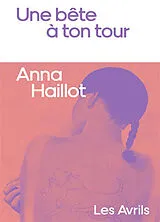 Broschiert Une bête à ton tour von Anna Haillot
