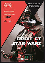 Broché Droit et Star Wars : actes de colloque : université de Brest de 