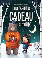 Kartonierter Einband LE PLUS FABULEUX CADEAU DU MONDE NE von MARK SPERRING;LUCY FLEMING