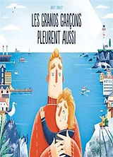 Broschiert Les grands garçons pleurent aussi von Jonty Howley