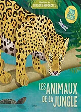 Broschiert LES ANIMAUX DE LA JUNGLE (COLL. MON LIVRE DE STICKERS NUMÉROTÉS) von WOODWARD JONATHAN