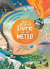 Broschiert Mon grand livre de la météo von Camilla de; Chiu, Cinyee La Bedoyere