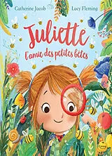 Broschiert Juliette, l'amie des petites bêtes von Catherine; Fleming, Lucy Jacob
