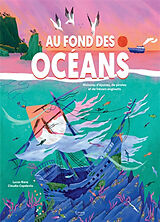 Broché Au fond des océans : histoires d'épaves, de pirates et de trésors engloutis de Lucas; Capdevila, Clàaudia Riera