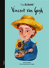Fester Einband PETITE & GRANDE - VINCENT VAN GOGH von Alette; Sánchez Vegara, Maria Isabel Straathof
