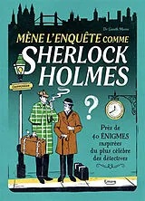 Broschiert Mène l'enquête comme Sherlock Holmes : près de 40 énigmes inspirées du plus célèbre des détectives von Gareth; Esteves, Margarida Moore