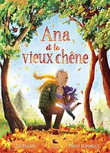 Broschiert Ana et le vieux chêne von Lu;donnelly, Paddy Fraser