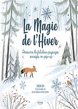 Broschiert La magie de l'hiver : découvre de fabuleux paysages enneigés en pop-up von Nicole;selbert, Kathryn Yen
