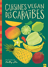 Broché Cuisines vegan des Caraïbes de Healthy Alie