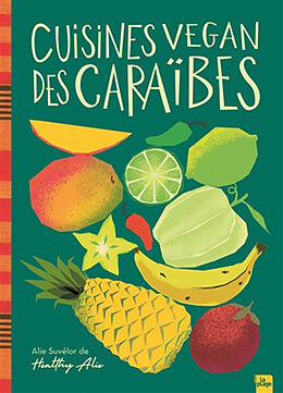 Broché Cuisines vegan des Caraïbes de Healthy Alie