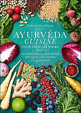 Broché Ayurvéda cuisine pour tous les jours : les principes de l'ayurvéda appliqués à la cuisine du quotidien de Archcena Nagalingam