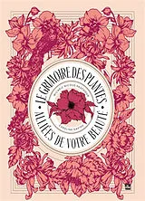 Broschiert Le grimoire des plantes alliées de votre beauté von Michèle; Daviau, Caroline Nicoué-Paschoud