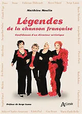 Broschiert Legendes de la Chanson Francaise: Confidences D Un Directeur Artistiqu von Matthieu Moulin